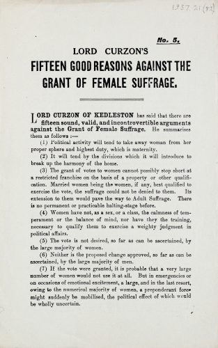 Lord Curzon’s Fifteen Good Reasons Against the Grant of Female Suffrage, anti-suffrage pamphlet, National League for Opposing Woman Suffrage, London, c. 1909; page 1
