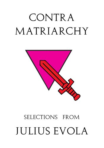 Julius-Evola-Contra-Matriarchy